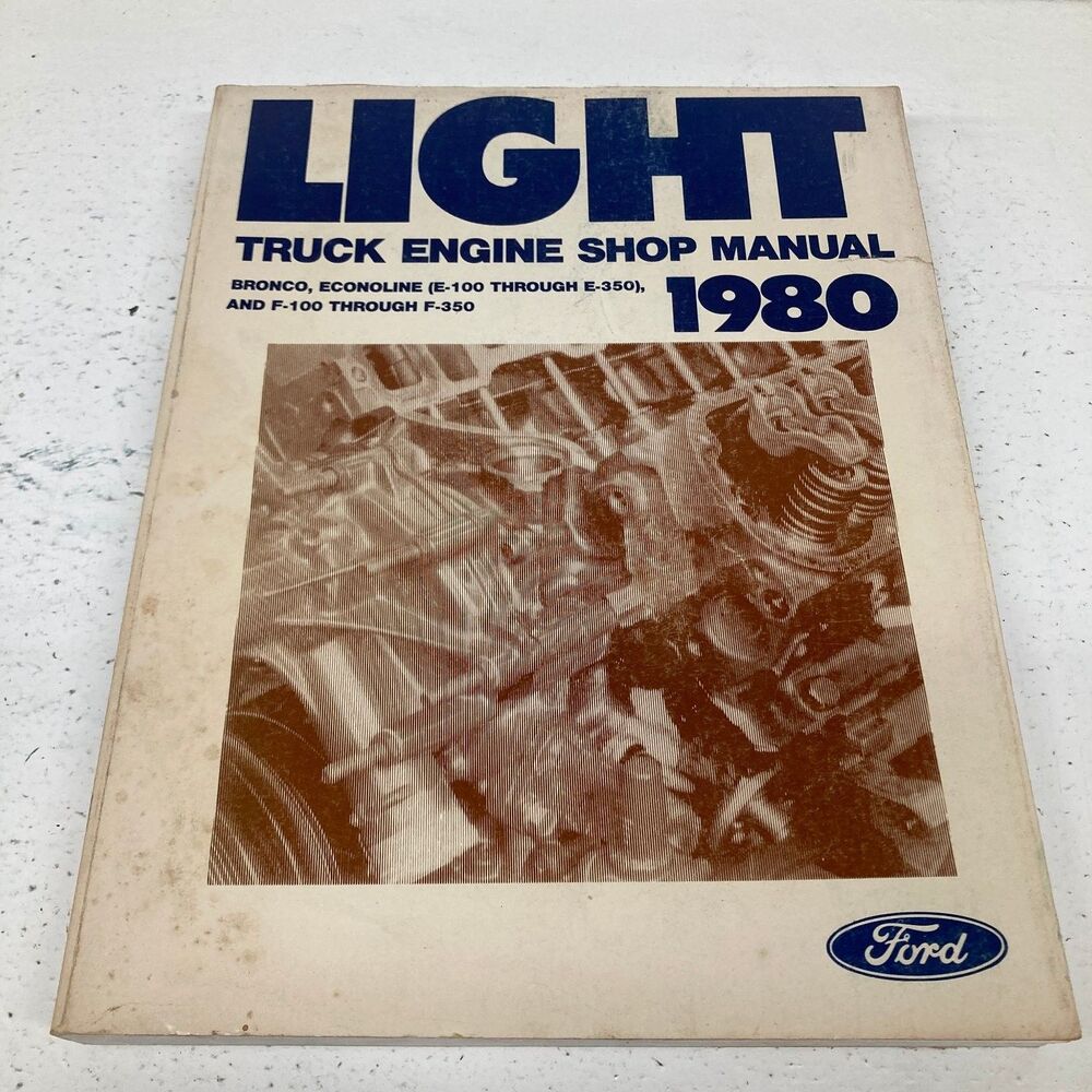Light Truck Engine Shop Manual Ford 1980